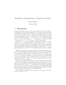 Resolution of Singularities in Algebraic Varieties 1 Introduction Emma Whitten