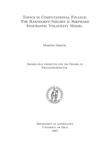 Topics in Computational Finance: The Barndorff-Nielsen &amp; Shephard Stochastic Volatility Model Martin Groth