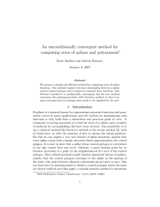 An unconditionally convergent method for computing zeros of splines and polynomials ∗