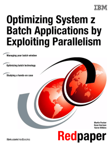 Red paper Optimizing System z Batch Applications by