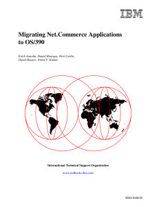 Migrating Net.Commerce Applications to OS/390 Erich Amrehn, Daniel Bourque, Nick Carlin,