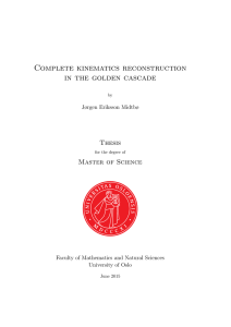 Complete kinematics reconstruction in the golden cascade Thesis Master of Science