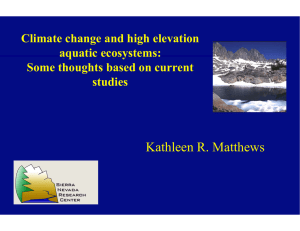Climate Change and High Elevation Aquatic Ecosystems: Some thoughts based on current studies
