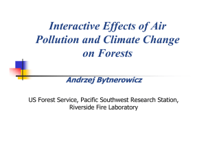 Interactive Effects of Air Pollution and Climate Change on Forests Andrzej Bytnerowicz