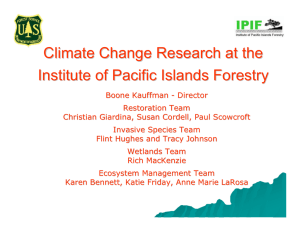 Climate Change Research at the Institute of Pacific Islands Forestry