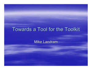 Towards a Tool for the Toolkit Mike Landram