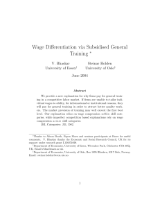 Wage Differentiation via Subsidised General Training ∗ V. Bhaskar