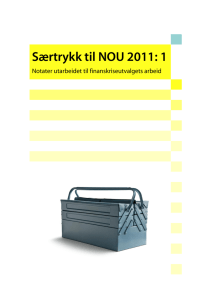 Særtrykk til NOU 2011: 1 Notater utarbeidet til finanskriseutvalgets arbeid