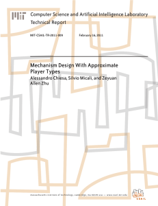 Mechanism Design With Approximate Player Types Computer Science and Artificial Intelligence Laboratory