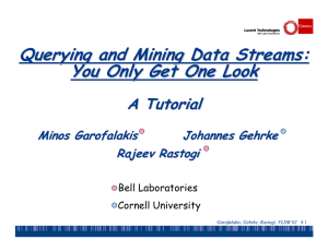 Querying and Mining Data Streams: You Only Get One Look A Tutorial Minos