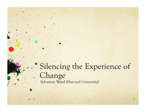 Silencing the Experience of Change Sebastian Watzl (Harvard University) 1