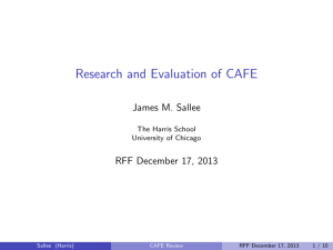 Research and Evaluation of CAFE James M. Sallee RFF December 17, 2013