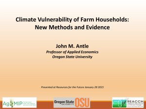 Climate Vulnerability of Farm Households: New Methods and Evidence John M. Antle