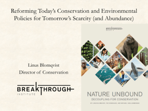 Reforming Today’s Conservation and Environmental Policies for Tomorrow’s Scarcity (and Abundance)