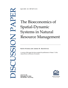 DISCUSSION PAPER The Bioeconomics of Spatial-Dynamic