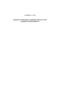 DESIGN OF RESUABLE LEARNING OBJECTS FOR BLENDED ENVIRONMENTS O. BERGE, A. FJUK