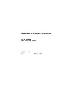 Assessment of Storage IO performance Ole W. Saastad USIT, University of Oslo Version: