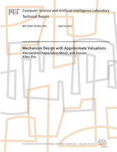 Mechanism Design with Approximate Valuations Computer Science and Artificial Intelligence Laboratory