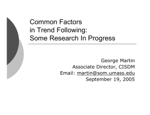 Common Factors in Trend Following: Some Research In Progress George Martin