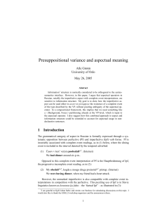 Presuppositional variance and aspectual meaning Atle Grønn University of Oslo May 26, 2005