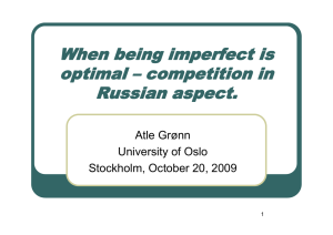 When being imperfect is optimal – competition in Russian aspect Russian aspect.