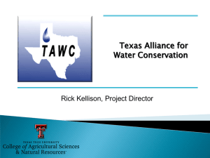 Texas Alliance for Water Conservation Rick Kellison, Project Director