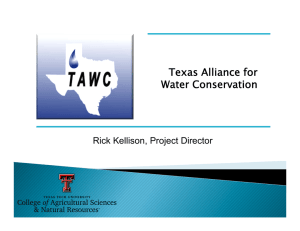 Texas Alliance for Water Conservation Rick Kellison, Project Director