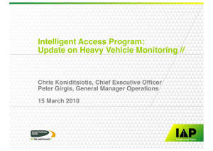 Presentation title//  Intelligent Access Program: ! Update on Heavy Vehicle Monitoring //