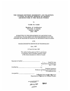 THE  MOSQUE  BETWEEN  MODERNITY  AND ... A  STUDY  OF  RECENT  DESIGNS ... ARCHITECTURE  IN  THE  MUSLIM  WORLD