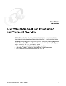 IBM WebSphere Cast Iron Introduction and Technical Overview Simon Dickerson Raji Narayanan