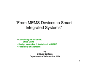 ”From MEMS Devices to Smart Integrated Systems” Combining MEMS and IC Design examples