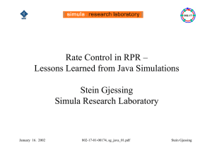 Rate Control in RPR – Lessons Learned from Java Simulations Stein Gjessing