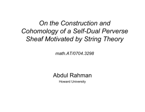 On the Construction and Cohomology of a Self-Dual Perverse Abdul Rahman