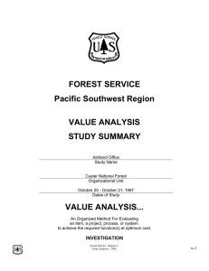 FOREST SERVICE Pacific Southwest Region VALUE ANALYSIS STUDY SUMMARY
