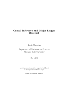 Causal Inference and Major League Baseball Jamie Thornton Department of Mathematical Sciences