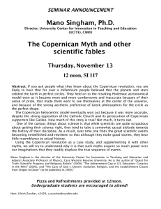 Mano Singham, Ph.D. The Copernican Myth and other scientific fables