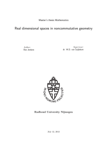 Real dimensional spaces in noncommutative geometry Master’s thesis Mathematics Radboud University Nijmegen Supervisor: