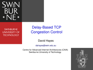 Delay-Based TCP Congestion Control David Hayes