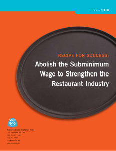 Abolish the Subminimum Wage to Strengthen the Restaurant Industry RECIpE fOR SUCCESS: