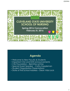 CLEVELAND STATE UNIVERSITY SCHOOL OF NURSING Agenda Spring 2016 Convocation