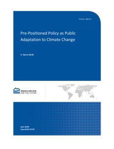 Pre‐Positioned Policy as Public  Adaptation to Climate Change     V. Kerry Smith 