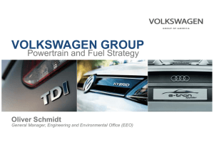 VOLKSWAGEN GROUP Powertrain and Fuel Strategy Oliver Schmidt