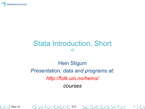 Stata Introduction, Short Hein Stigum Presentation, data and programs at: