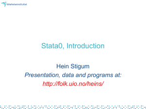 Stata0, Introduction Hein Stigum Presentation, data and programs at:
