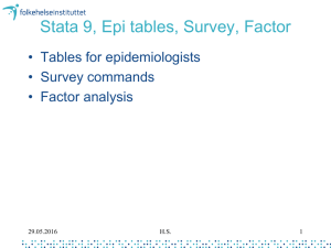 Stata 9, Epi tables, Survey, Factor • Tables for epidemiologists