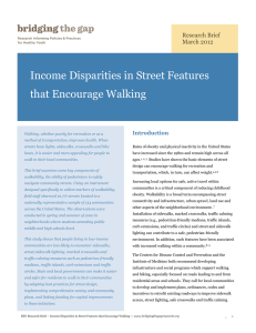 Income Disparities in Street Features that Encourage Walking Research Brief March 2012