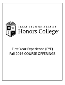 First Year Experience (FYE) Fall 2016 COURSE OFFERINGS