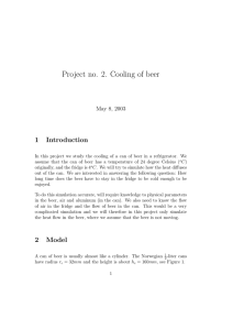 Project no. 2. Cooling of beer 1 Introduction May 8, 2003