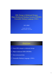 ODL Design to Relational Designs Object-Relational Database Systems (ORDBS)