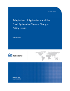 Adaptation of Agriculture and the  Food System to Climate Change:  Policy Issues   